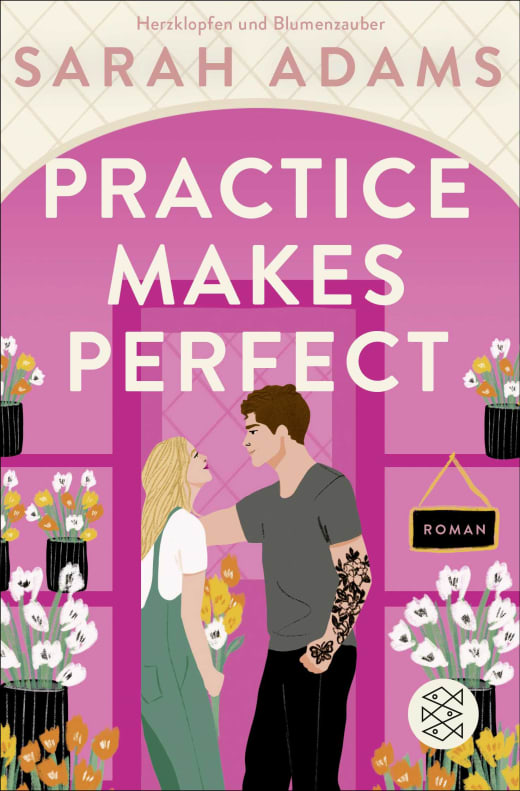 Practise Makes Perfekt von Sarah Adams Romance Buchcover Fischerverlag Comic Print Tattoo Blumenladen